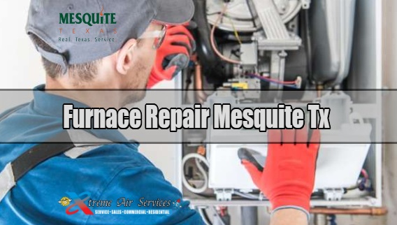 Furnace Repair Mesquite Tx
